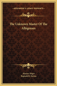 The Unknown Master Of The Albigenses