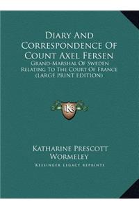 Diary and Correspondence of Count Axel Fersen