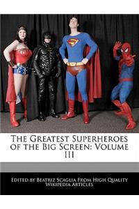 The Greatest Superheroes of the Big Screen