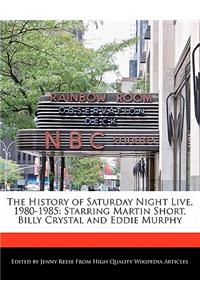 The History of Saturday Night Live, 1980-1985