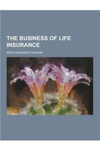 The Business of Life Insurance