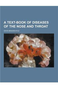 A Text-Book of Diseases of the Nose and Throat