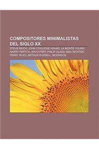 Compositores Minimalistas del Siglo XX