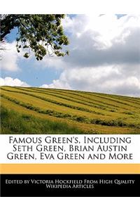 Famous Green's, Including Seth Green, Brian Austin Green, Eva Green and More