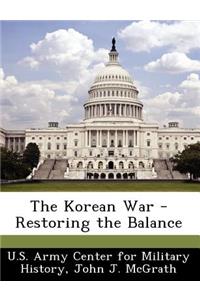 The Korean War - Restoring the Balance