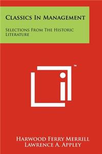 Classics In Management: Selections From The Historic Literature