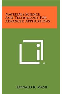 Materials Science and Technology for Advanced Applications