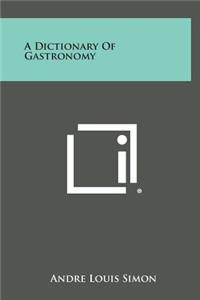 Dictionary of Gastronomy