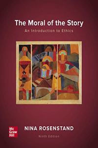 The Moral of the Story: An Introduction to Ethics