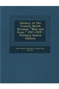 History of the Twenty-Ninth Division, Blue and Gray, 1917-1919