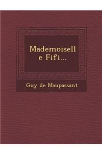 Mademoiselle Fifi...