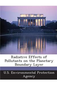 Radiative Effects of Pollutants on the Planetary Boundary Layer