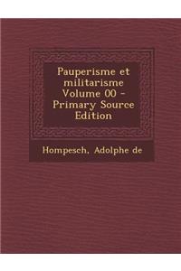 Pauperisme Et Militarisme Volume 00