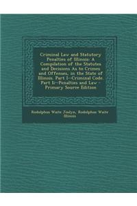 Criminal Law and Statutory Penalties of Illinois