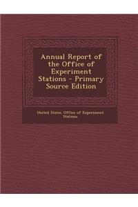 Annual Report of the Office of Experiment Stations