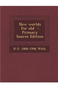 New Worlds for Old