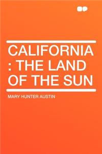 California: The Land of the Sun