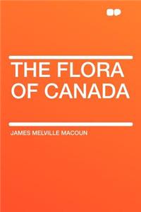 The Flora of Canada