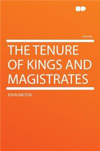 The Tenure of Kings and Magistrates