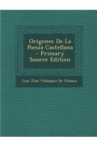 Origenes de La Poesia Castellana - Primary Source Edition