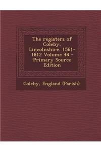 The Registers of Coleby, Lincolnshire. 1561-1812 Volume 48