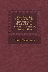 Quasi Vero, Der Hinckende Bott Hat Sich Wohl