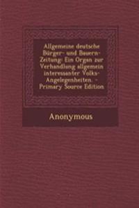 Allgemeine Deutsche Burger- Und Bauern-Zeitung