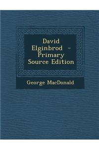 David Elginbrod - Primary Source Edition