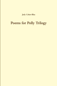 Poems for Polly Trilogy 1