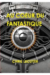 Au Coeur Du Fantastique Recueil De 11 Nouvelles
