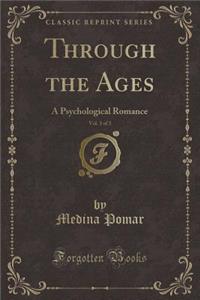 Through the Ages, Vol. 3 of 3