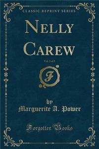 Nelly Carew, Vol. 2 of 2 (Classic Reprint)