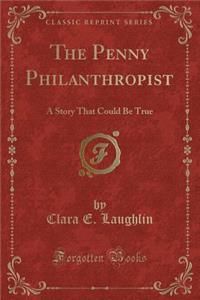The Penny Philanthropist