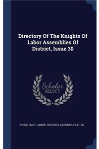 Directory Of The Knights Of Labor Assemblies Of District, Issue 30
