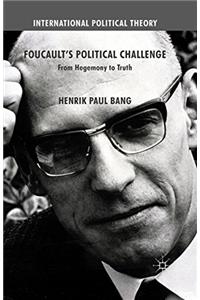 Foucault's Political Challenge