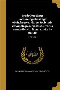 Trudy Russkago Entomologicheskago Obshchestva. Horae Societatis Entomologicae Vossicae, Variis Semonibus in Russia Usitatis Editae; T. 32 1898