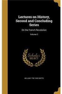 Lectures on History, Second and Concluding Series