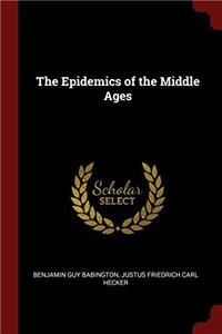 The Epidemics of the Middle Ages