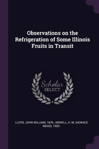 Observations on the Refrigeration of Some Illinois Fruits in Transit