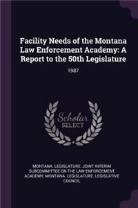 Facility Needs of the Montana Law Enforcement Academy
