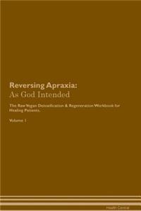 Reversing Apraxia
