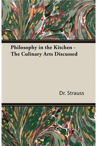 Philosophy in the Kitchen - The Culinary Arts Discussed