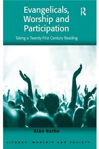Evangelicals, Worship and Participation