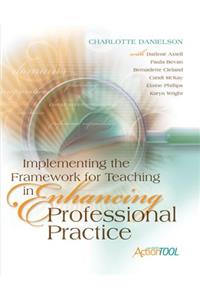Implementing the Framework for Teaching in Enhancing Professional Practice