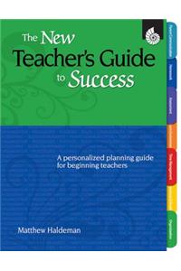 THE NEW TEACHERS GUIDE TO SUCC