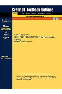 Outlines & Highlights for College Physics, Volume 1 by Raymond A. Serway