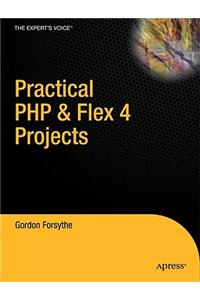 Practical PHP & Flex 4 Projects