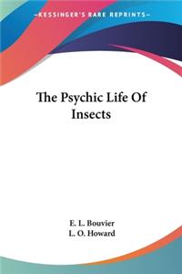 Psychic Life Of Insects