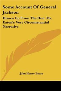 Some Account Of General Jackson