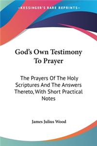 God's Own Testimony To Prayer